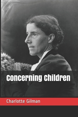 Concerning Children by Charlotte Perkins Gilman