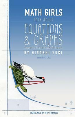 Math Girls Talk about Equations & Graphs by Hiroshi Yuki