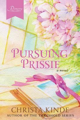 Pursuing Prissie by Christa Kinde