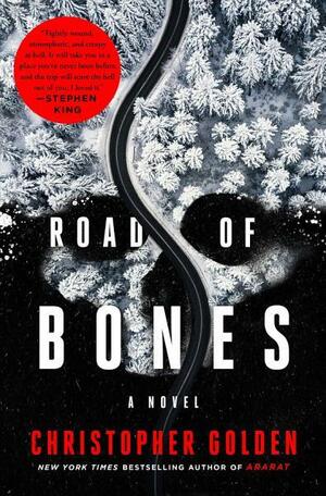 Road of Bones: A Novel by Christopher Golden