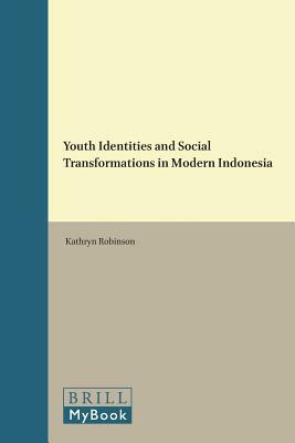 Youth Identities and Social Transformations in Modern Indonesia by 