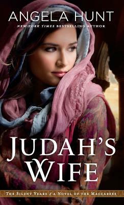 Judah's Wife: A Novel of the Maccabees by 