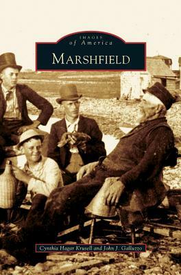 Marshfield by Cynthia Hagar Krusell, John J. Galluzzo