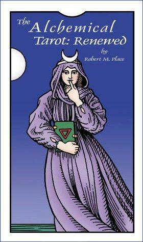 The Alchemical Tarot: Renewed by Robert M. Place