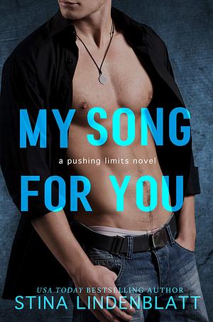 My Song For You: Single father rock star romance by Stina Lindenblatt, Stina Lindenblatt