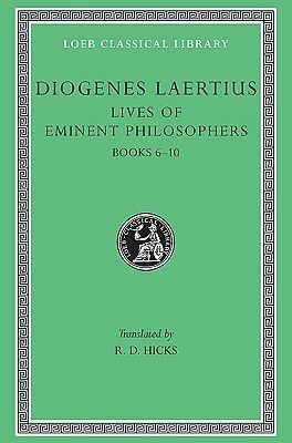Lives of Eminent Philosophers, Vol 2, Books 6-10 by Diogenes Laërtius, Robert Drew Hicks