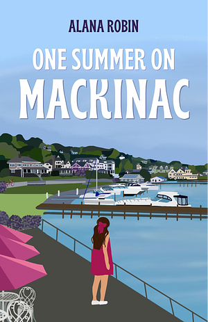 One Summer on Mackinac by Alana Robin