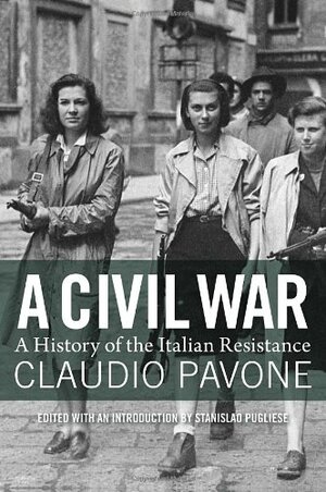 A Civil War: A History of the Italian Resistance by Claudio Pavone