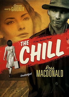 The Chill: A Lew Archer Novel by Ross MacDonald