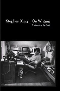 On Writing: A Memoir of the Craft by Stephen King