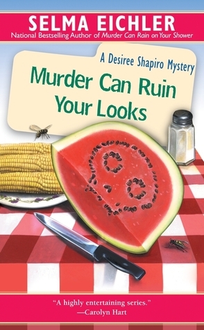 Murder Can Ruin Your Looks by Selma Eichler