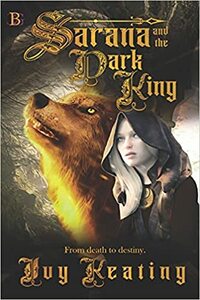 Sarana and the Dark King by Ivy Keating