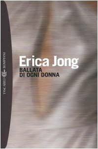 Ballata di ogni donna by Erica Jong