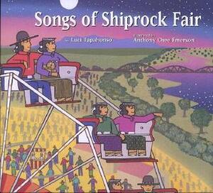 Songs of Shiprock Fair by Luci Tapahonso, Anthony Chee Emerson