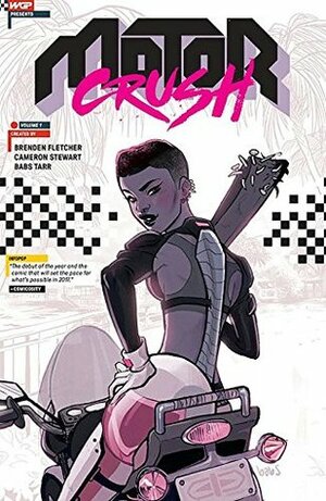 Motor Crush, Vol. 1 by Brenden Fletcher, Aditya Bidikar, Babs Tarr, Cameron Stewart