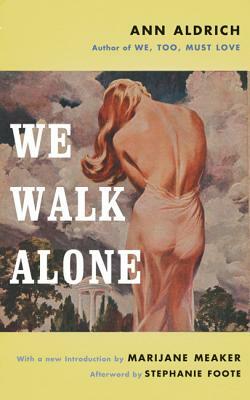 We Walk Alone by Ann Aldrich