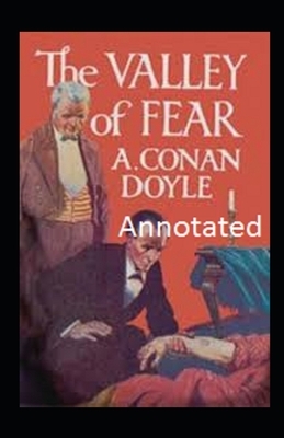 The valley of Fear Annotated by Arthur Conan Doyle