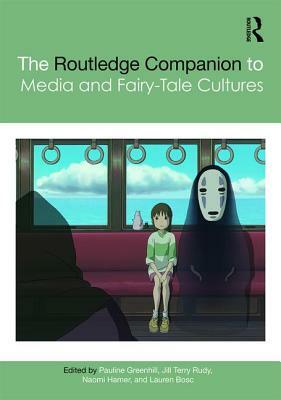 The Routledge Companion to Media and Fairy-Tale Cultures by 