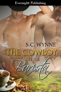 The Cowboy and the Barista by S.C. Wynne