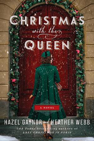 Christmas with the Queen by Hazel Gaynor