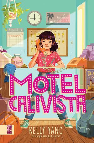 Motel Calivista by Kelly Yang