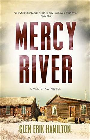 Mercy River: A Van Shaw Novel by Glen Erik Hamilton, Glen Erik Hamilton