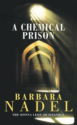 A Chemical Prison by Barbara Nadel