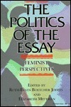 The Politics of the Essay: Feminist Perspectives by Ruth-Ellen Boetcher Joeres