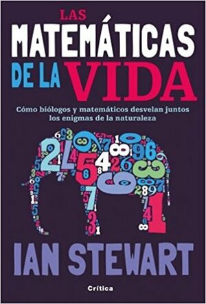 Las matemáticas de la vida by Ian Stewart