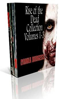 Rise of the Dead Collection: Volumes 1-3 by Donna Burgess