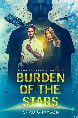 Burden of the Stars by Chad Grayson