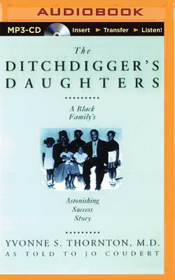 The Ditchdigger's Daughters by Jo Coudert, Yvonne S. Thornton