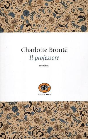 Il professore by Charlotte Brontë