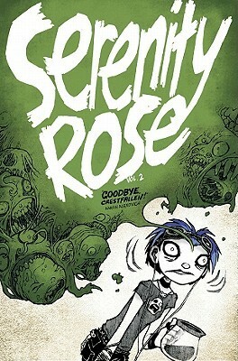 Serenity Rose Volume 2: Goodbye, Crestfallen by Aaron Alexovich