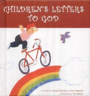 Children's Letters to God by Stuart E. Hample, Stuart E. Hample, Tom Bloom