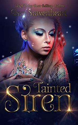 Tainted Siren by Isra Sravenheart