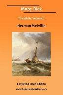 Moby Dick the Whale, Volume II Easyread Large Edition by Herman Melville