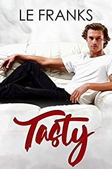 Tasty by L.E. Franks