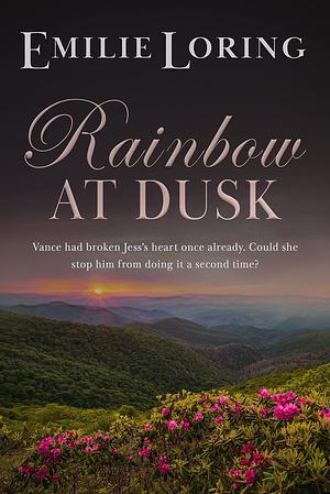 Rainbow at Dusk by Emilie Loring