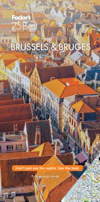 Fodor's Brussels & Bruges 25 Best by Fodor's Travel Guides