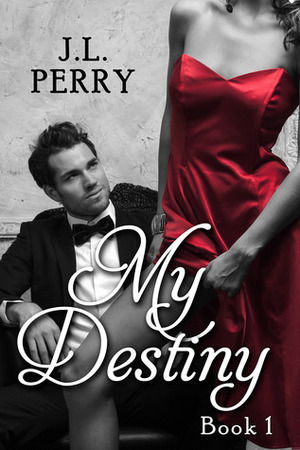 My Destiny by J.L. Perry