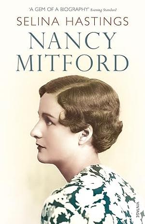 Nancy Mitford by Selina Shirley Hastings