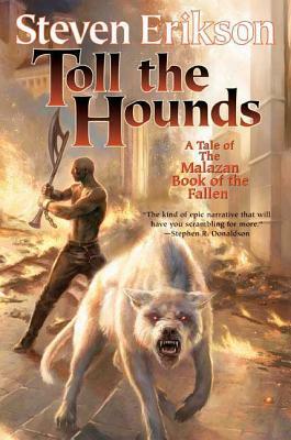 Toll the Hounds by Steven Erikson