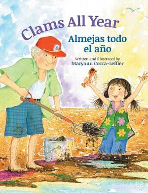Clams All Year / Almejas Todo El Ano by Maryann Cocca-Leffler