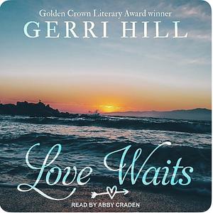 Love Waits by Gerri Hill