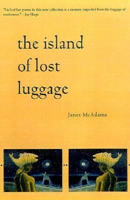 The Island of Lost Luggage by Janet McAdams