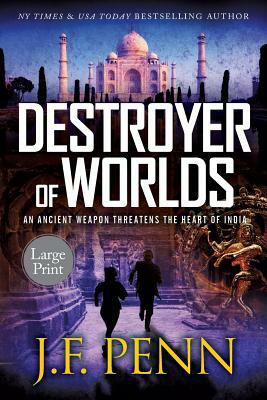 Destroyer of Worlds: Large Print Edition by J.F. Penn