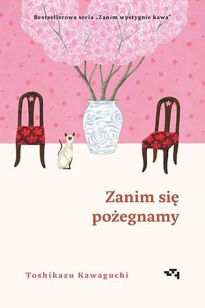 Zanim się pożegnamy by Toshikazu Kawaguchi