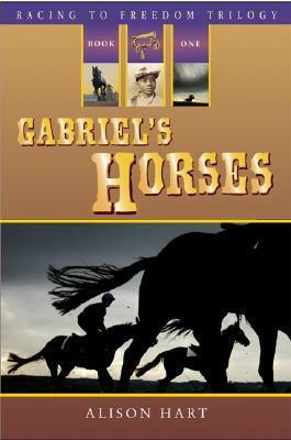 Gabriel's Horses by Alison Hart