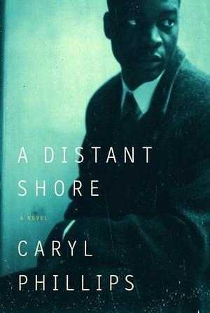 A Distant Shore by Caryl Phillips